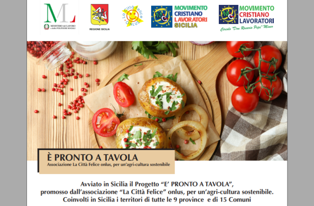 Avviato in Sicilia il progetto “È PRONTO A TAVOLA”, promosso dall’associazione di volontariato “La Città Felice” onlus, in partnership con MCL Sicilia ed il Circolo MCL di Mineo “Don Rosario Pepe”