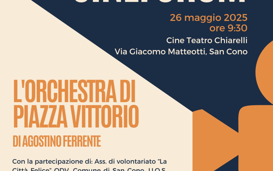 COMUNICATO STAMPA: Il Progetto FAMI 17 “Il Filo di Arianna” porta a San Cono il cineforum con “L’Orchestra di Piazza Vittorio”, il 26 maggio alle 9:30, al Cine Teatro Chiarelli
